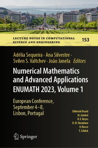 Numerical Mathematics and Applications, ENUMATH2023, Vol 1 Numerical Mathematics and Applications, ENUMATH2023, Vol 1